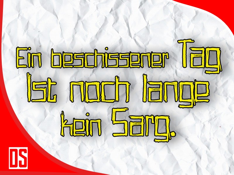 DieSPIELunken's tweet photo. Weisheit des Tages: #BadDay #sprüche #Tweet #Weisheitdestages #schlauesprüche #Houde #DieSpielunken https://t.co/hrAUOlc0Ir