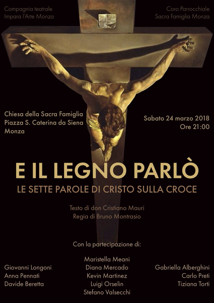 Cristiano Mauri Agli Amici Di Monza Brianza E Li Intorno Segnalo Questo Appuntamento Per Questa Sera E La Rappresentazione Delle Sette Parole Di Gesu Sulla Croce Sull Autore Del Testo Garantisco