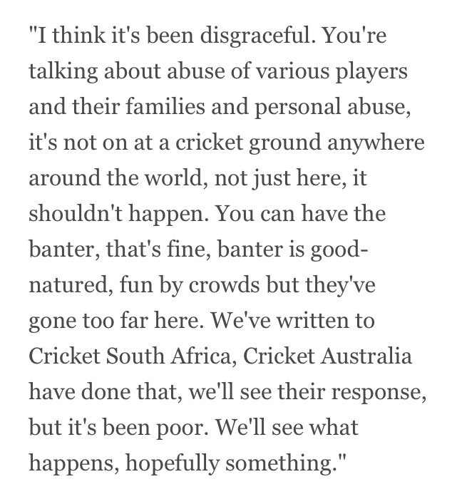 2013: Darren Lehmann on Stuart Broad: “I just hope the Australian public give it to him right from the word go for the whole summer and I hope he cries and he goes home.”

2018: Darren Lehmann on abuse from South Africans fans directed at his players: