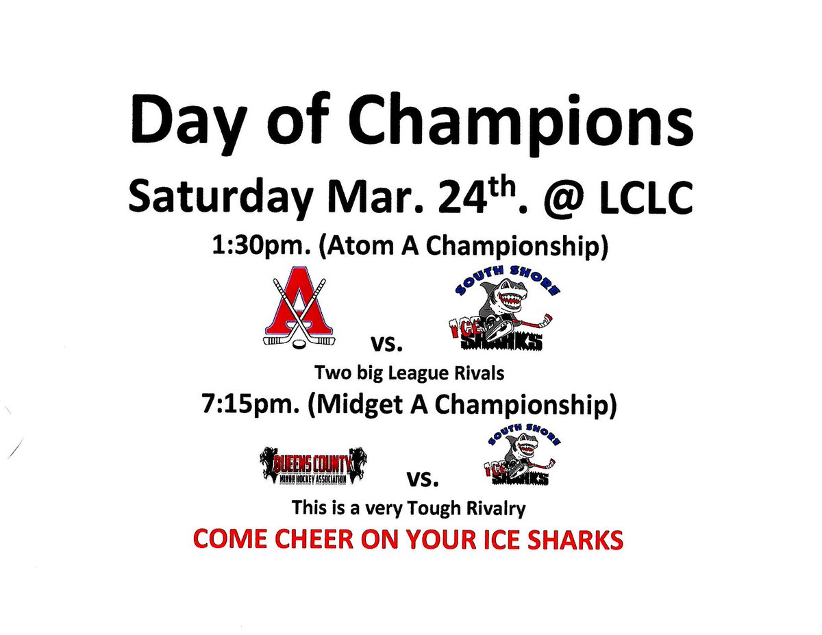 Saturday March 24 @lclc_ns in Bridgewater the Ice Sharks will play in the following championship games:

1:30 pm - Atom A (South Shore vs Acadia)

7:30 pm - Midget A (Queens vs South Shore) 

<a href="/HockeyNS/">Hockey Nova Scotia</a> #wnmhl #dayofchampions @ckbwradio <a href="/clevesbwater/">Cleve's Bridgewater</a> <a href="/NSAdmirals/">THE Admirals Hockey Club</a>