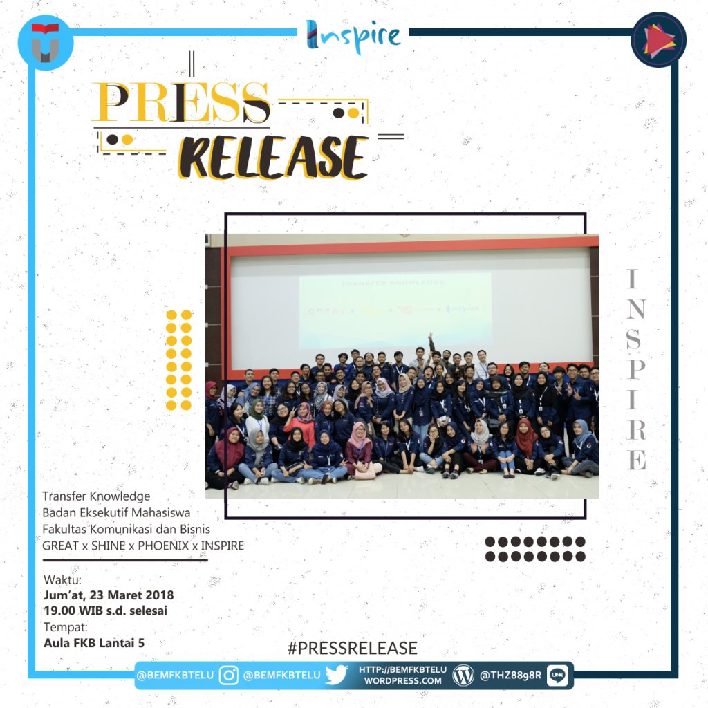 TRANSFER KNOWLEDGE: BEM FKB KABINET GREAT X SHINE X PHOENIX X INSPIRE bemfkbtelu.wordpress.com/2018/03/24/tra…