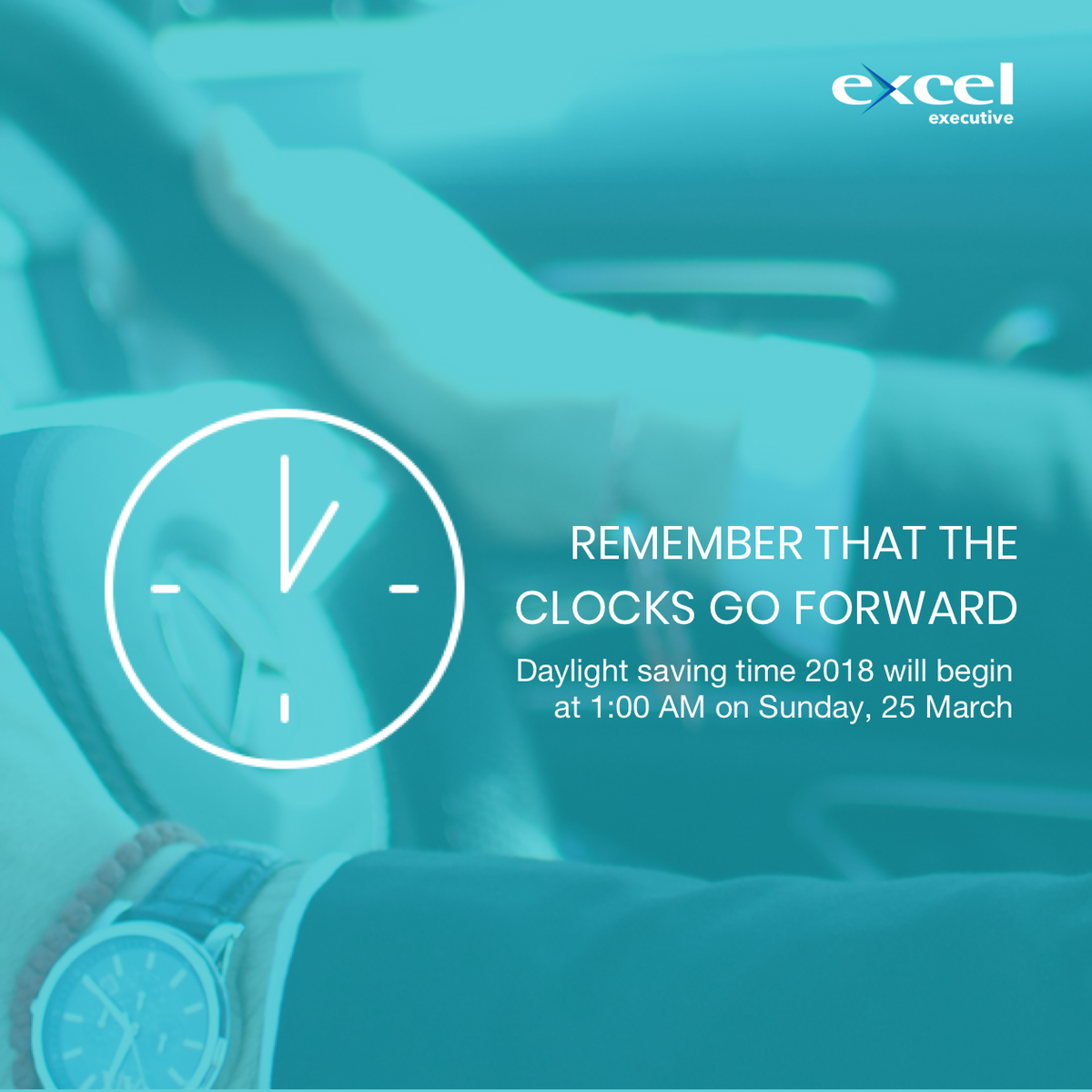 REMEMBER THAT THE CLOCKS GO FORWARD. Daylight saving time 2018 will begin at 1:00 AM on Sunday, 25 March. #DaylightSavingTime #clocksgoforward #excelexecutive #executivecars #privatehire #chauffeur #luxurytransport #airporttransfer #Heathrow #London