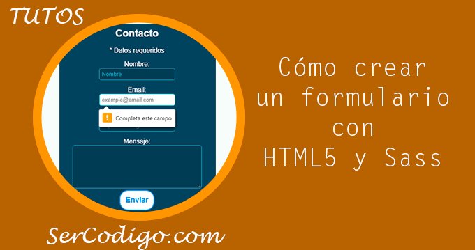 sercodigo's tweet image. Cómo crear un formulario con #HTML5 y #Sass buff.ly/2GhhK7f