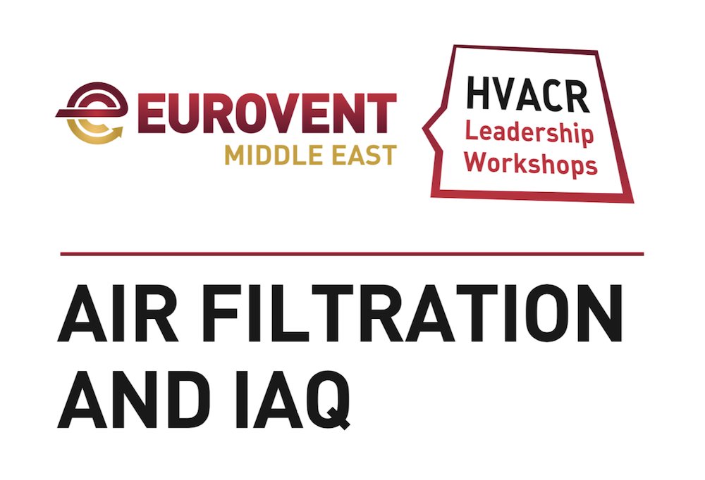 Monday 26 March, 18:00h to 21:00h <a href="/LeMeridienDXB/">Le Meridien Dubai</a>: Register for free at eurovent.me and join experts and specialists for Air Filtration and IAQ in general and critical environments!