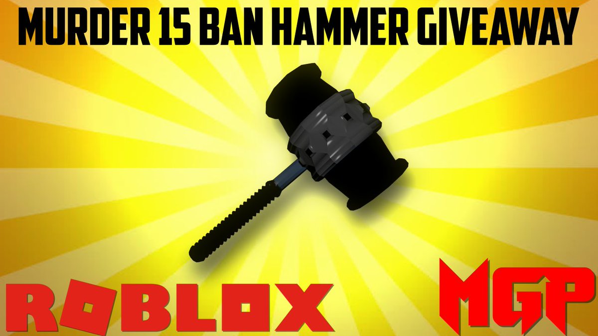 Monster Gaming Platform On Twitter Roblox Murder 15 Ban Hammer Giveaway Only 22 Exist To Enter 1 Follow Me On Twitter Https T Co T4cktp10kn 2 Follow Me On Youtube Https T Co 6oouawrct7 3 We Will - youtube roblox giveaway