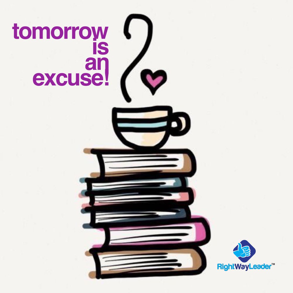RightWayLeader's tweet photo. Tomorrow is an excuse!
#RightWayLeader #COREvalues #Order https://t.co/lOuZaKSZ4W