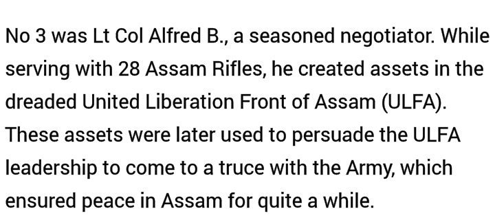 Col Alfred: An old hand with able experience in North East, with Ops against ULFA. A negotiator, and a seasoned one at that.