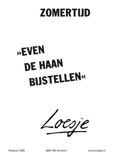'**Zomertijd 
Even de haan bijstellen**
#zomertijd #loesje