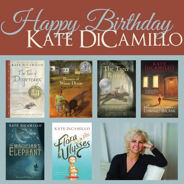 Happy birthday to Kate DiCamillo, two time Newbery medal winner!  