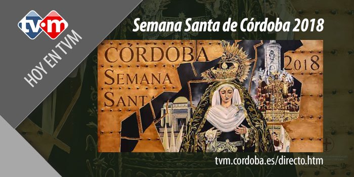 TVM_Cordoba's tweet photo. Hoy domingo, 25 de marzo - a partir de las 18:00 h. Desfiles procesionales de #SemanaSanta de #CórdobaESP. EN DIRECTO, a través de @TVM_Cordoba, y por streaming en el siguiente enlace: https://t.co/BIKmsTWpam https://t.co/nk8gAhFTWb