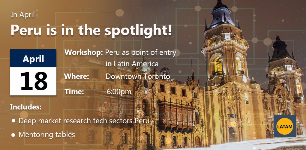 Peru is booming. And not just tourism, either—the high-tech sector is about to explode. If you have a Canadian company exploring emerging markets join us in the workshop Peru as a Point of Entry in LATAM. Register NOW ow.ly/Yyw630j15mR