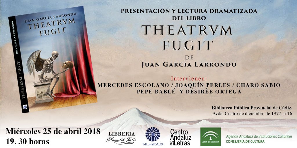 GarciaLarrondo's tweet photo. En un mes presentamos en Cádiz el libro #TheatrvmFugit de Juan @GarciaLarrondo publicado por @editorialdalya. Primeras obras, primeros dramas... #ElUltimoDios #Zenobia #AlMutamid en @bibcadiz 25 abril a las 19.30 h. #ElTeatroTambiénSeLee https://t.co/Df3QFwyvEG