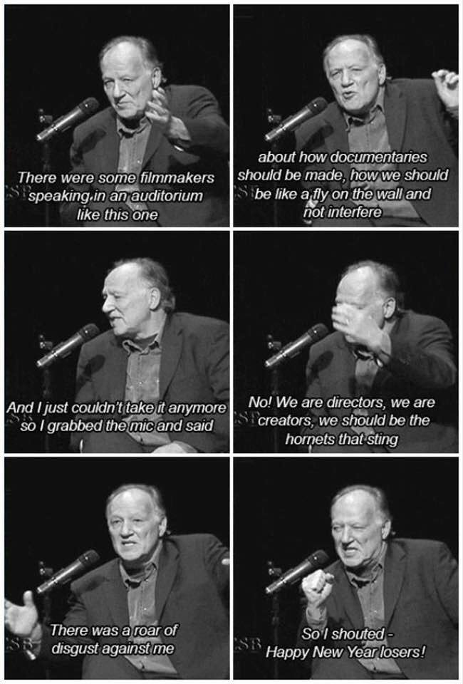 ronmartinez's tweet photo. Werner Herzog on aesthetic intent, yo. https://t.co/NcBax0yVQU