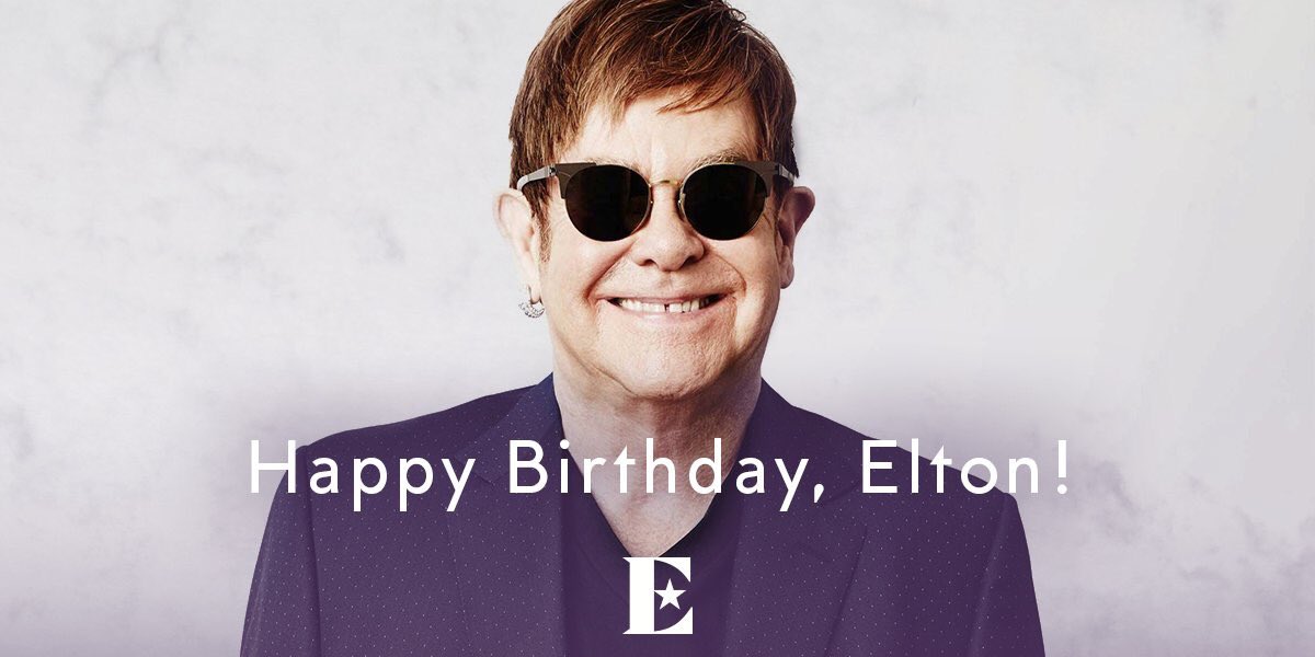  Wishing Sir Elton  John a very happy 71st Birthday. God Bless. 