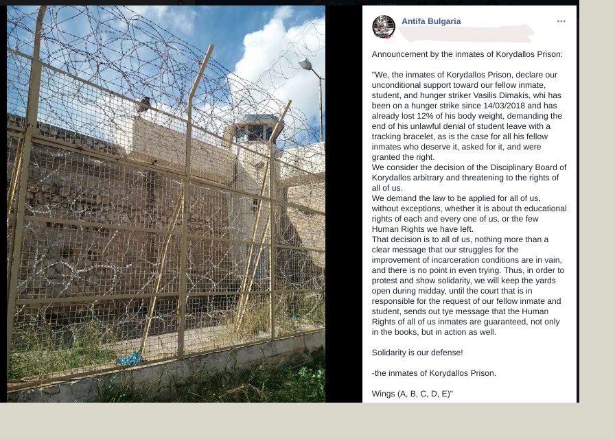 #Greece, #Korydallos Prison: "We, the inmates of Korydallos Prison, declare our unconditional support toward our fellow inmate, student, and hunger striker Vasilis Dimakis, whi has been on a hunger strike since 14/03/2018..."  #antireport facebook.com/77880754563594…