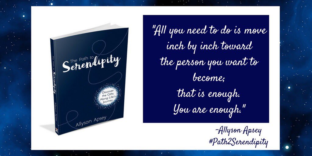 AllysonApsey's tweet photo. "All you need to do is move inch by inch toward the person you want to become; that is enough. You are enough."
-Allyson Apsey, The #Path2Serendipity from @dbc_inc 
(Coming later this spring!)
#CelebrateMonday #JoyfulLeaders #leadLAP https://t.co/Jpi6dA6ddI