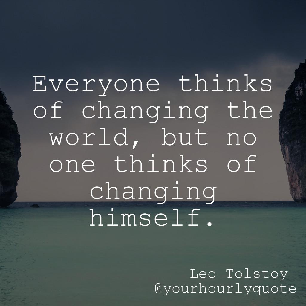 yourhourlyquote's tweet photo. https://t.co/c1lrIdwhvI Everyone thinks of changing the world, but no one thinks of changing himself. - Leo Tolstoy #thegoodquote #qu https://t.co/tNvuZN5zNE