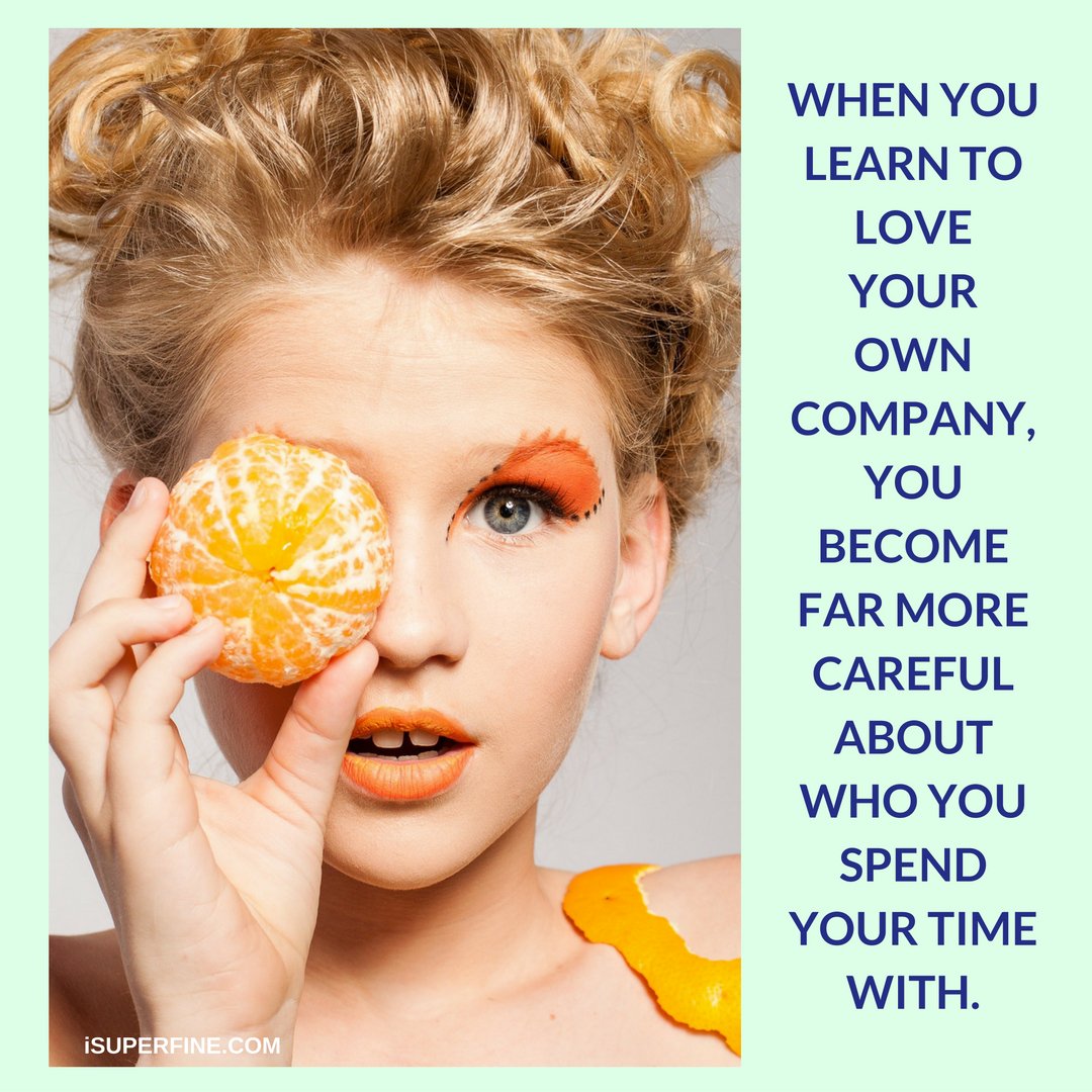 iSuperfineBrand's tweet photo. When you learn to love your own company, you become far more careful about who you spend your time with. #MondayMotivations #Loveyourself https://t.co/PYfzKdvq4c