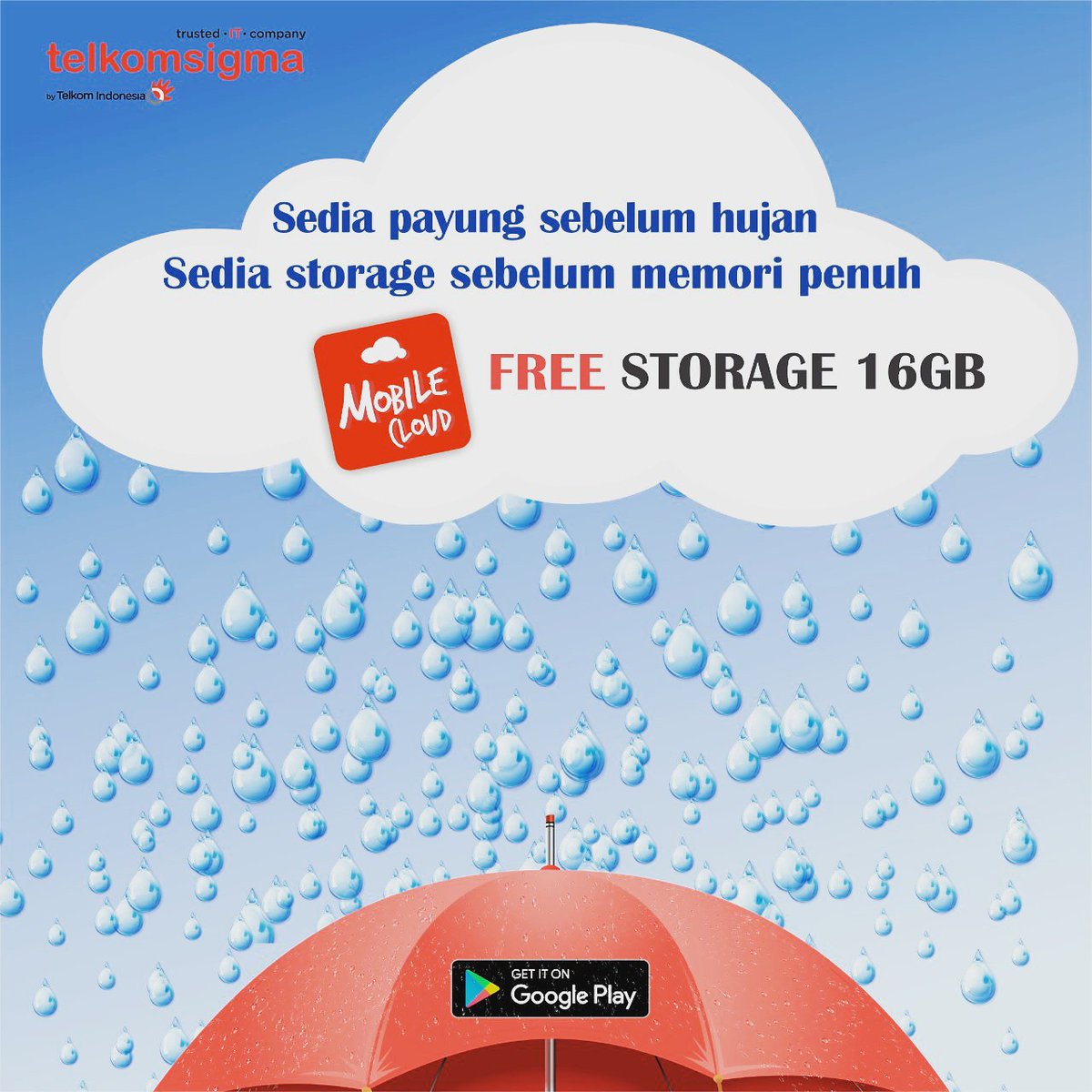 mobilecloud_id's tweet photo. Sedia payung sebelum hujan, sedia storage sebelum memori penuh.
Go Get Now Free Storage 16 GB @A_Sugiarto2015
#MobileCloud
#telkomStorage
#telkomMail
#telkomChat https://t.co/PZAWF1iLtZ