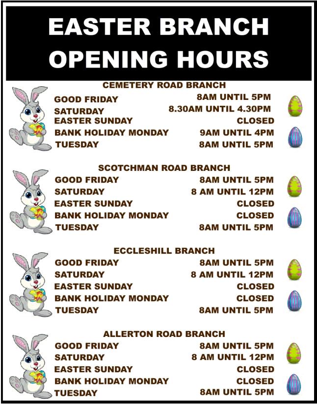 !!New opening hours!!
Check it out to see when your local branch is open
This easter