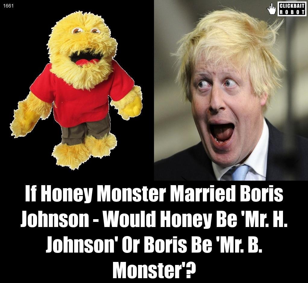 If Honey Monster Married Boris Johnson - Would Honey Be 'Mr. H. Johnson' Or  Boris Be 'Mr. B. Monster'? #HoneyMonster, image size:1022x940