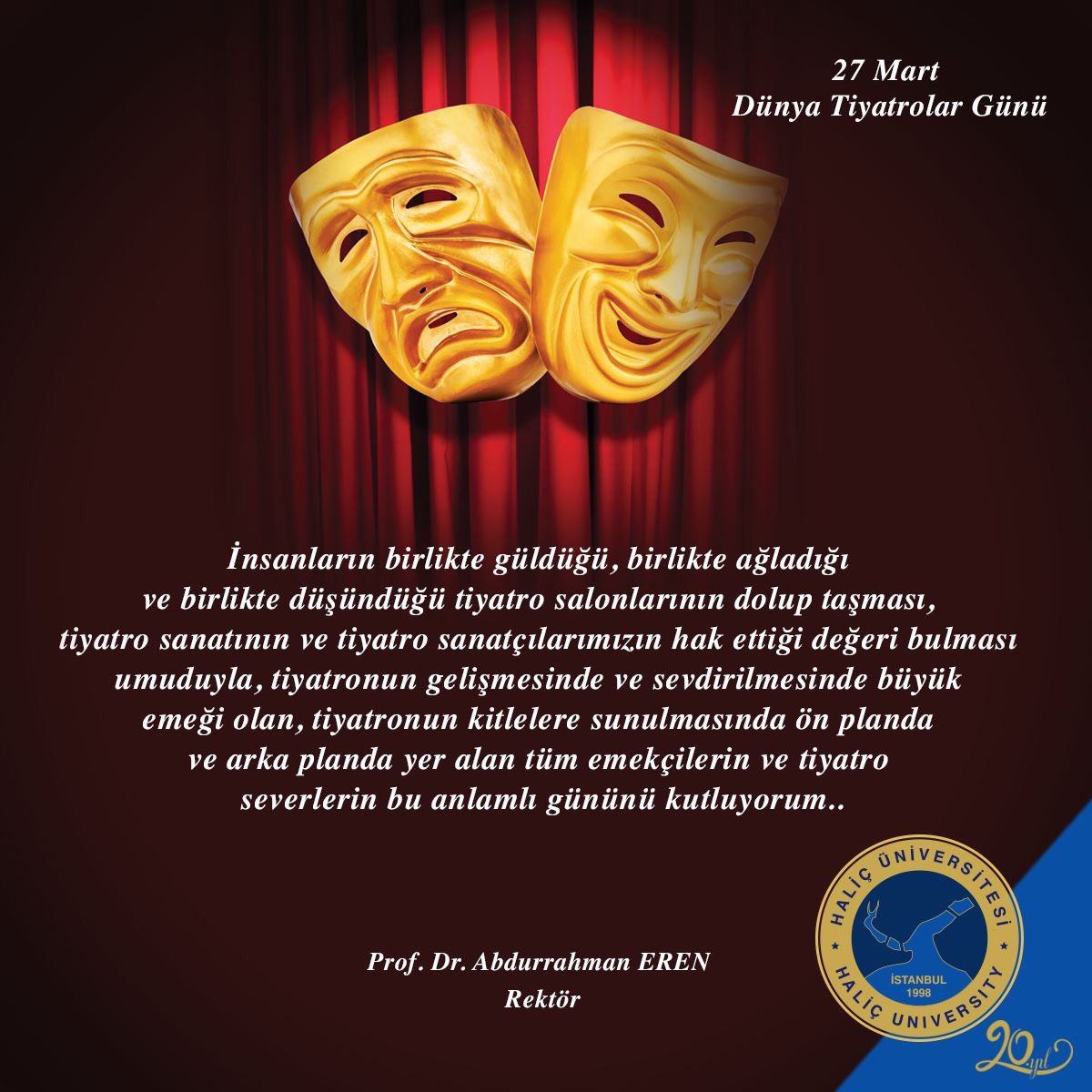 Rektörümüz Prof. Dr. Abdurrahman Eren'in Dünya Tiyatro Günü Mesajı;
