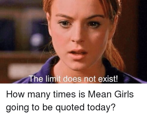 the limit does not exist mean girls