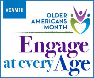 theUSAging's tweet photo. Older Americans Month is only a month away. Check out these promotional materials from @AoAgov for celebrating how your agency helps #OlderAdults “Engage at Every Age”! https://t.co/mbcj3Ch4GN #OAM18 https://t.co/lOwN2NEZPh