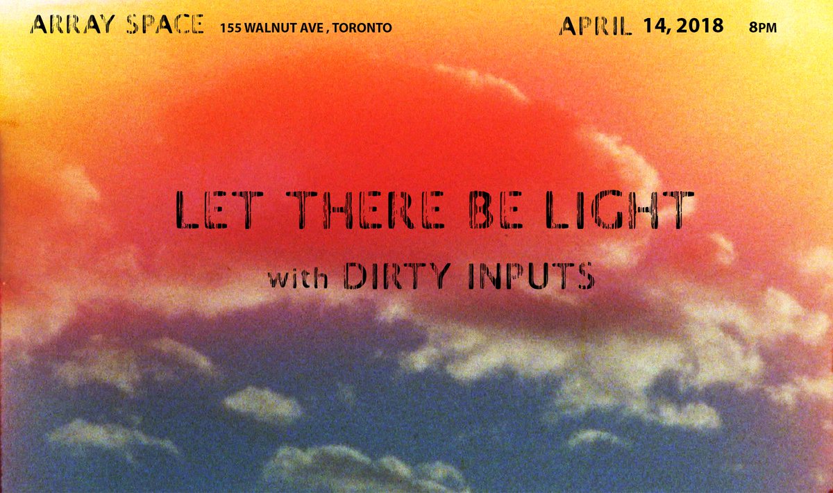 dirtyinputs's tweet photo. First show of this year is April 14th with Let There Be Light at @ArrayTO! Always a fantastic place to play, where you can create a really immersive experience! https://t.co/ivZDz93dEu