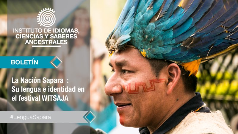 SEIBEec's tweet photo. [BOLETÍN] “La Nación Sapara: Su lengua e identidad en el festival #WITSAJA” | REVÍSALO AQUÍ 👉🏼📄 https://t.co/v6Prxn3P4C | #Saparas #IdiomasAncestralesEc #SaberesAncestralesEc https://t.co/ck3JcrZk1f
