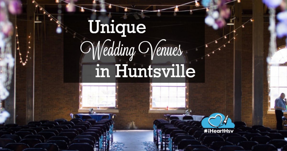 Unique Wedding Venues in Huntsville #ihearthsv #HMCHA #MemberProperties #IHeartHSV bit.ly/2FVYDA7