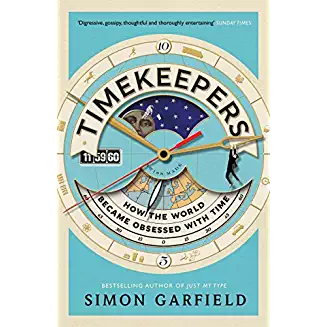 TinaK21's tweet photo. what else to read in retirement but a book on the passage and measurement of time😉 Timekeepers by @simongarfield.  I think I need a new watch! #retirementreading https://t.co/vs0fmKO13w