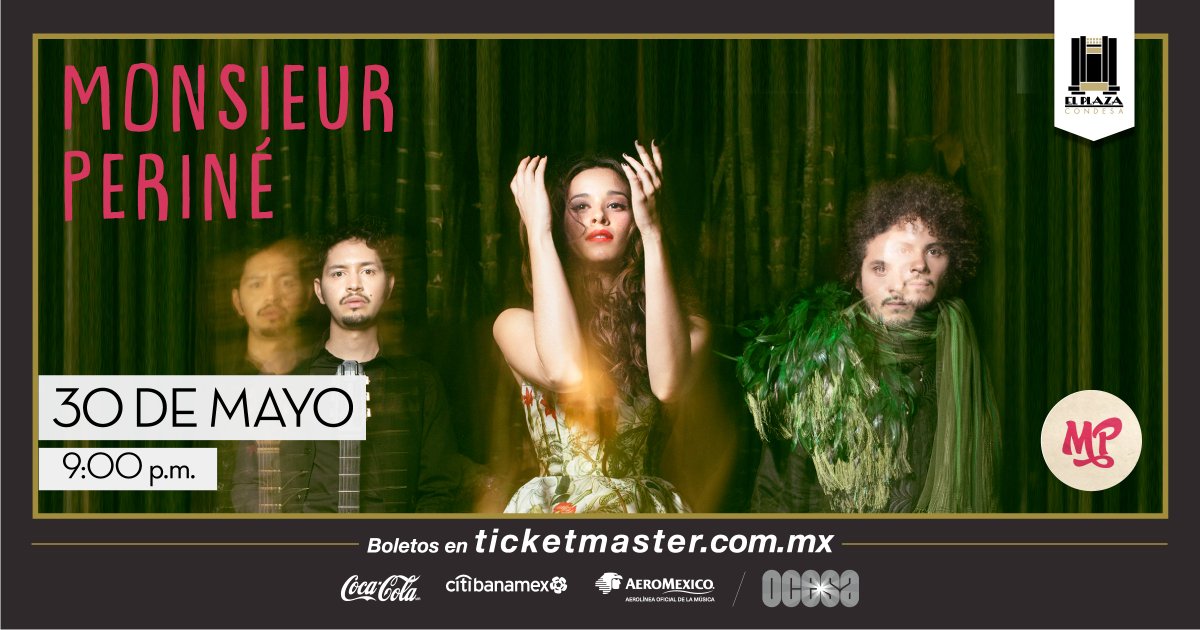 El_Plaza_'s tweet photo. #ShowOCESA:

@monsieurperine: miércoles 30 de mayo - 9 p.m.
 
Venta general: a partir del miércoles 28 de marzo en la red @Ticketmaster_Me.

Precios: Pista $350 // Palco y Salas $420 // Balcón $500

#MonsieurPeriné #CajaDeMúsica https://t.co/q7J5XXyx6F
