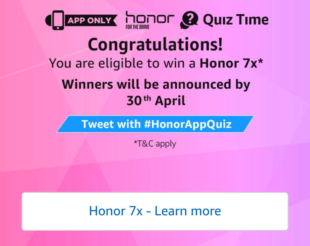 Having a great time with #HonorAppQuiz .
Love to play the quiz & answer correctly. Btw I'm a big Honor fan.
Love u huawei.🙂