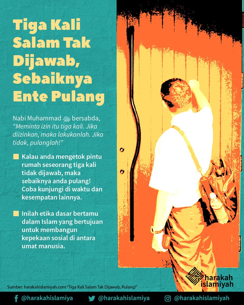 HarakahID's tweet photo. TIGA KALI SALAM TAK DIJAWAB, SEBAIKNYA ENTE PULANG
Ketika kita bertamu, adab seperti apa yang harus diperhatikan? Bagaimana jika ketokan pintu dan salam kita tidak kunjung dijawab tuan rumah?
#HarakahIslamiyah #Harkis #Salam #Akhalak https://t.co/8JZTWaaBI7