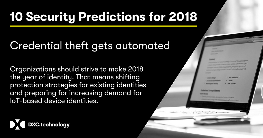 dxc__ps's tweet photo. Top 10 #security predictions: #cybersecurity isn’t getting any easier. Criminals are getting more sophisticated and #Cyberattacks are becoming more common. Far too many leaders remain in reactive mode. Now is the time to be proactive... https://t.co/5EY4vrId9o. https://t.co/a5IHtXMbct