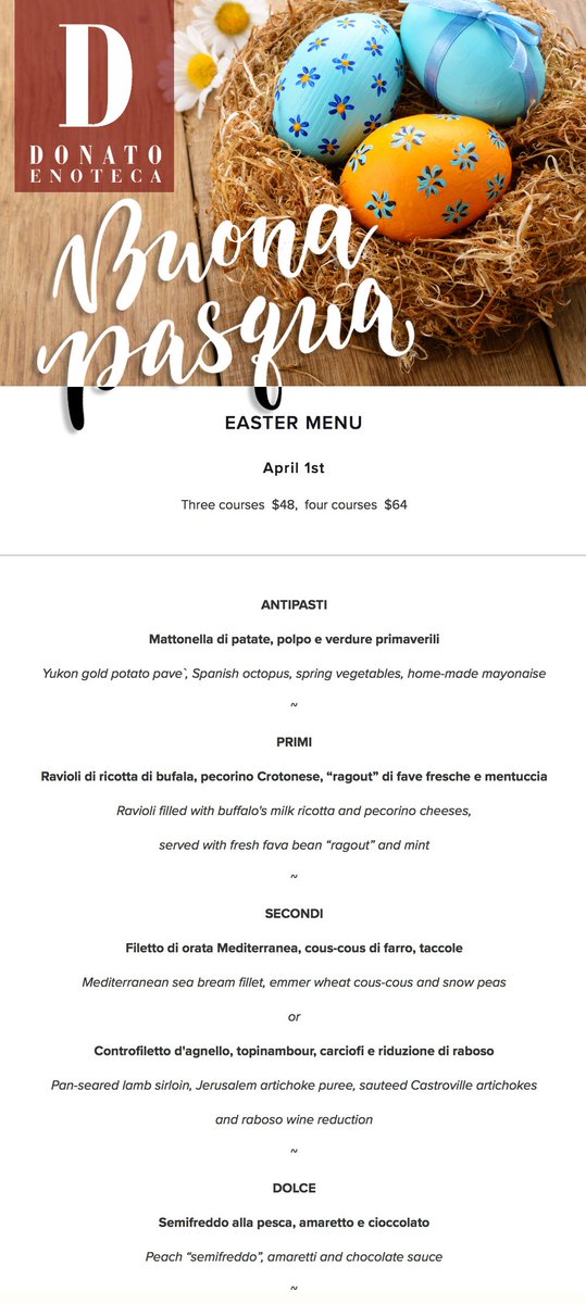 Buona Pasqua!

Join us Sunday, April 1st for a special Easter lunch and dinner as Chefs creates seasonal delights! The abundant Spring feast awaits. Buon Appetito!
For reservation: (650) 701-1000 :: donatoenoteca.com