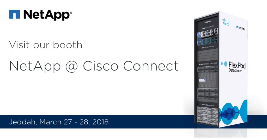 NetAppME's tweet photo. Today is the day - it's #CiscoConnectSaudi in Jeddah. We are awaiting you at our booth! #FlexPod #FlexPodSF https://t.co/GDRFUrw6AX