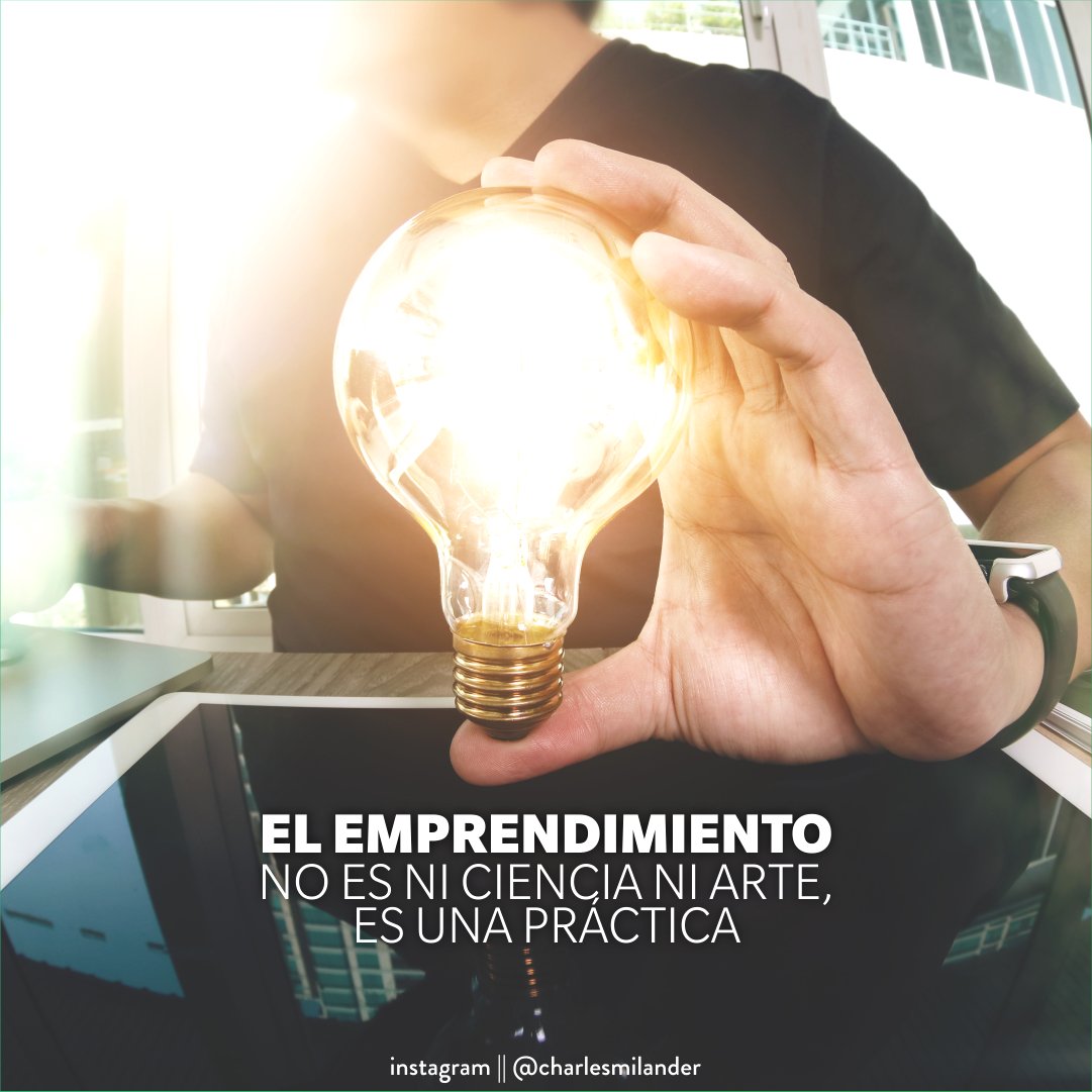 charlesmilander's tweet photo. El emprendimiento no es ni ciencia ni arte, es una práctica. #charlesmilander #emprendedores #business #trabajo #metas #motivacion #networking #exito #vida #sueño #motivation #libro #libros #lectores #frases #motivational #lifestyle #entrepreneur #newyork https://t.co/Ge0ri0lgAX
