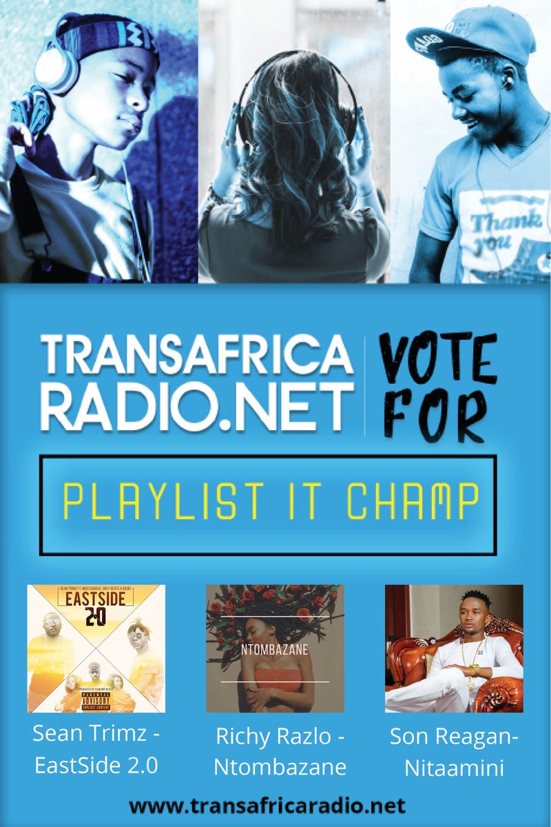 TransAfrica872's tweet image. #Vote For #PlayListItChamp 🏆 | Whose song should be playlisted next on #TAR? 

EastSide 2.0 – 🇿🇦 @SeanTrimz
Ntombazane – 🇿🇦 @RichyRazlo_SA
NITAAMINI – 🇰🇪 @sonreagankenya

📻Taradio.mobi
🌇#AfricanMusicHQ 
🛰️#DSTV872
📡#OVHD609