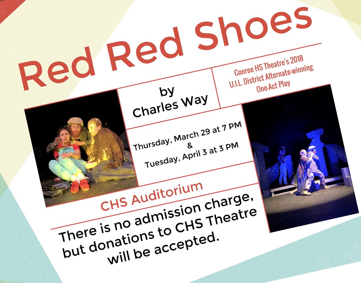 CHSTheatre2's tweet photo. CHS Theatre will present its 2018 UIL One Act Play entry, RED RED SHOES by Charles Way, Thursday 3/29 at 7pm and Tuesday 4/3 at 3pm in the CHS Auditorium. There is no admission charge but donations will be accepted. #uiloap2018 @ConroeHigh @ConroeHS9 https://t.co/QvliICoBOp