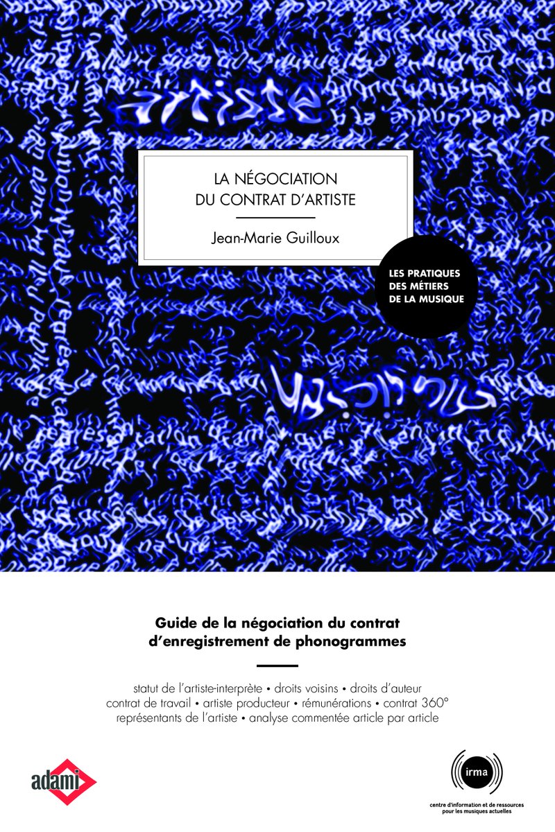 IrmACTU's tweet photo. Restez maître de la #Négociation de votre contrat d’#Enregistrement de #Phonogrammes en retrouvant la 2e éd. du guide didactique « La négociation du #Contrat d’#Artiste » de JM.Guilloux @portalis11 aux #ÉditionsIRMA coédité avec l' @ADAMI_Artistes ici
➡️ https://t.co/rhXp6loBg1 https://t.co/USJON6bRik