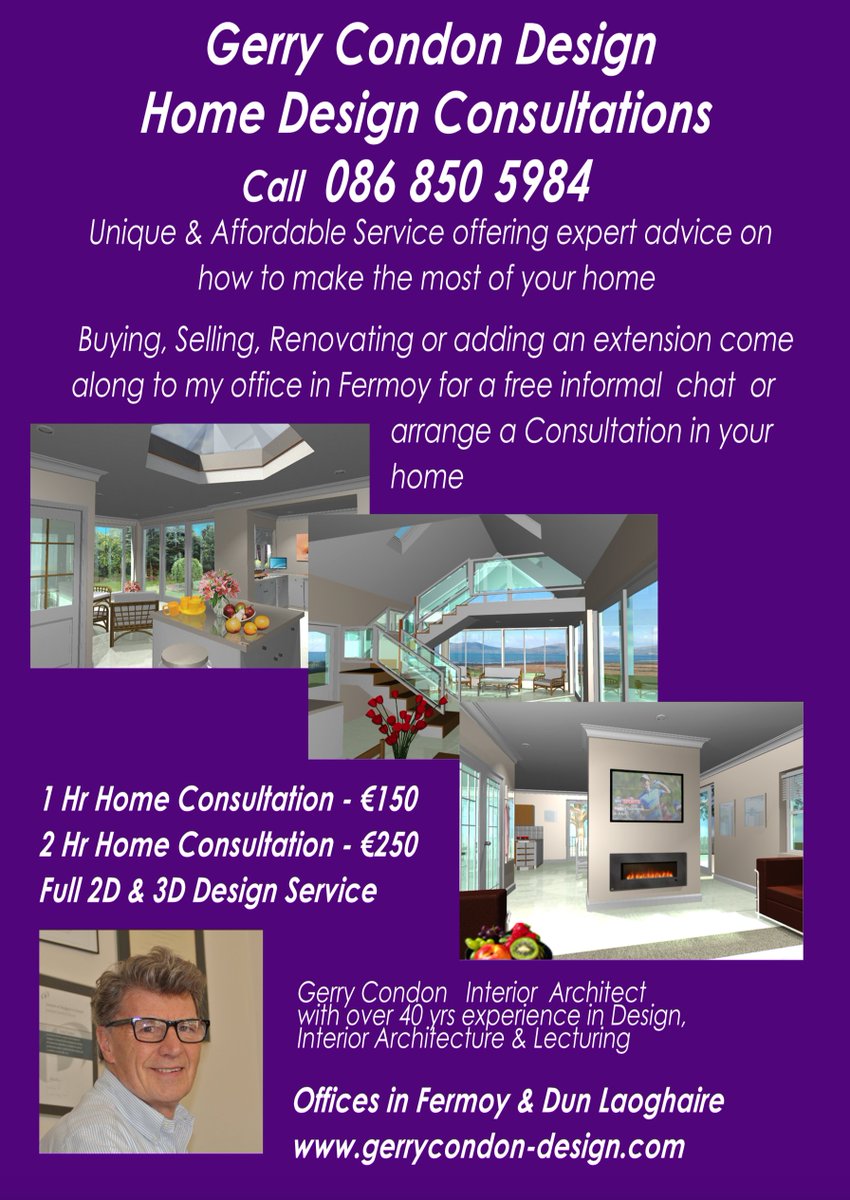 Expert Advice is not a Luxury – it’s an Investment

Gerry Condon Design based in Fermoy and Dun Laoghaire  offer a unique and very affordable Home Consultation Service on how to make the most of your home. Call Gerry 086 850 5984
gerrycondon-design.com