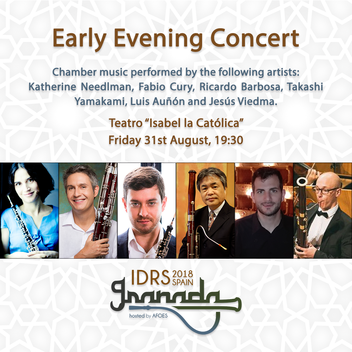 idrs2018's tweet photo. Early Evening Concert - Friday 31st August, 19:30 
IDRS 2018 - Teatro “Isabel la Católica”
Chamber music performed by the following artists:
Katherine Needlman, Fabio Cury, Ricardo Barbosa, Takashi Yamakami, Luis Auñón and Jesús Viedma.
#idrs2018 #afoes #oboe #bassoon #fagot https://t.co/KZPGBKIuOC
