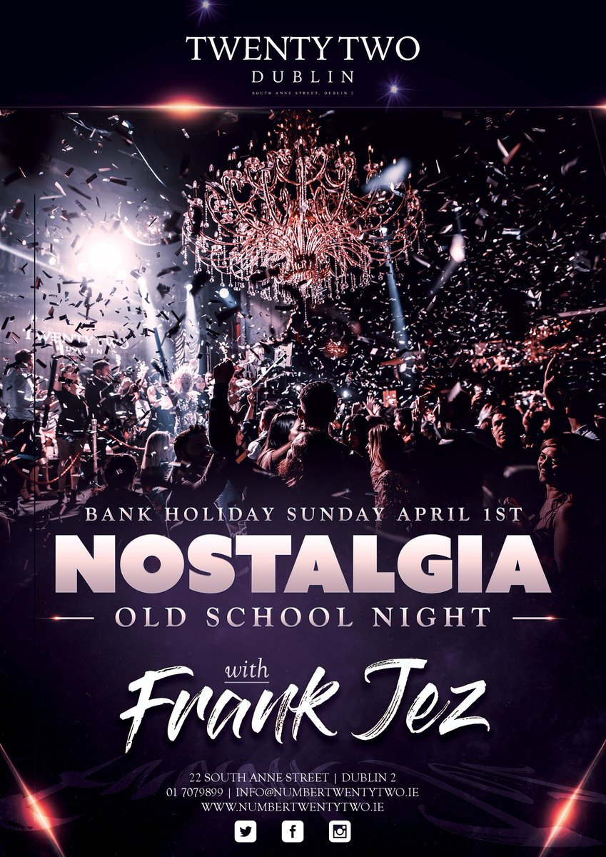 NumberTwenty2_'s tweet image. NOSTALGIA Old School Night @NumberTwenty2_ Bank Holiday Sunday 1st April with DJ @frankjez 
For bookings email: info@numbertwentytwo.ie