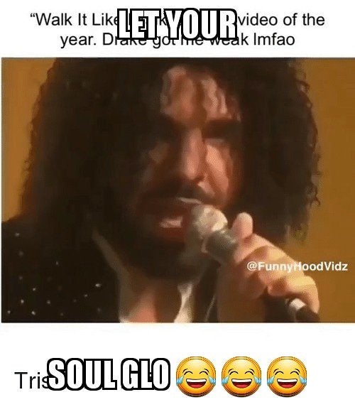 STAYFLYENT5's tweet photo. Soul Glo #PossibleSideEffectsInclude

Shining 
Wet
Dripping 
Staining 
Flammable 
Coming to America Jokes
Drake Using it. https://t.co/zrxyGmlQcM