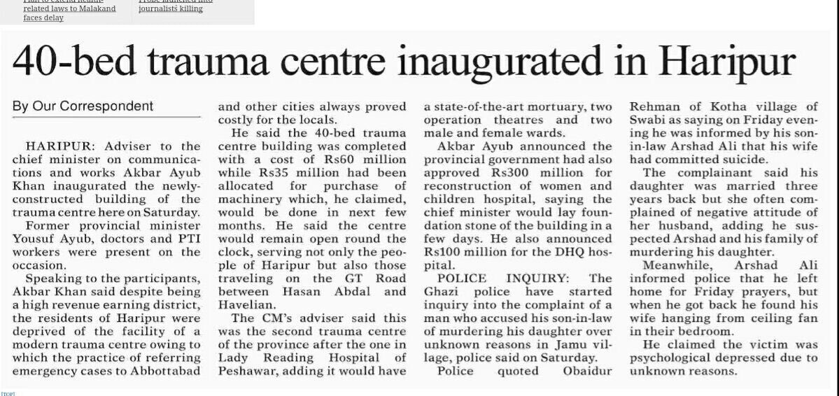 6/25A) 40 bed hospital in Manki Shareef Nowshera completed last year. B) 40 bed trauma centre in Haripur started by KP govt functional now.