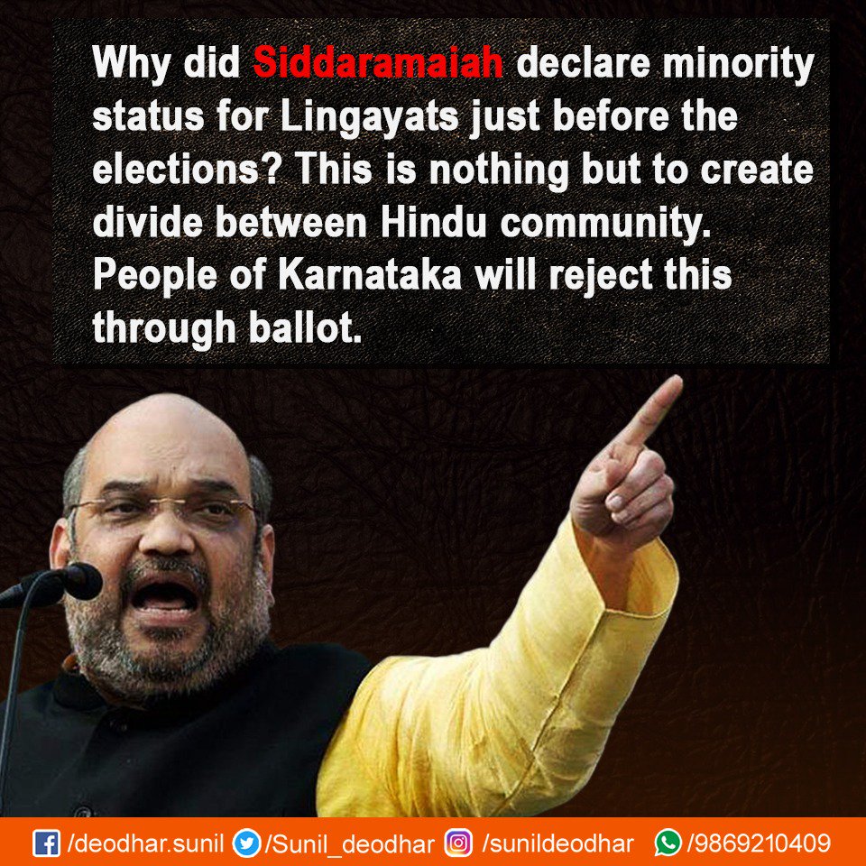 Sunil_Deodhar's tweet image. Why did Siddaramaiah declare minority status for Lingayats just before the elections? This is nothing but to create divide between Hindu community. People of Karnataka will reject this through ballot : Shri @AmitShah Ji