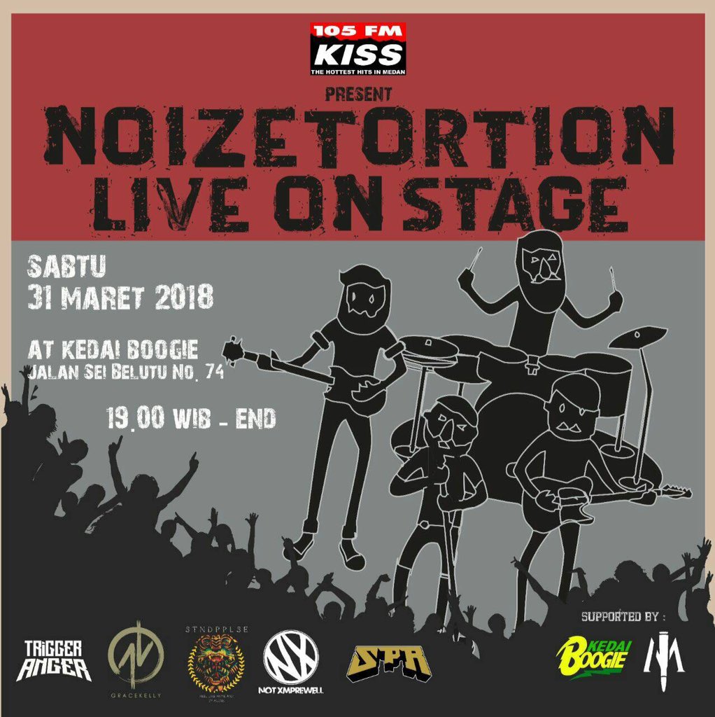 105kissfmmedan's tweet photo. #GIGSupdate Noizetortion Live On Stage. Sabtu 31 Maret 2018 at Kedai Boogie with TRIGGER ANGGER, GRACE KELLY, @standuppleaser @NOT_XMPREWELL @SPRpunk Support by @OURAMMUNITION #KedaiBoogie https://t.co/gFFbuI4Tlm