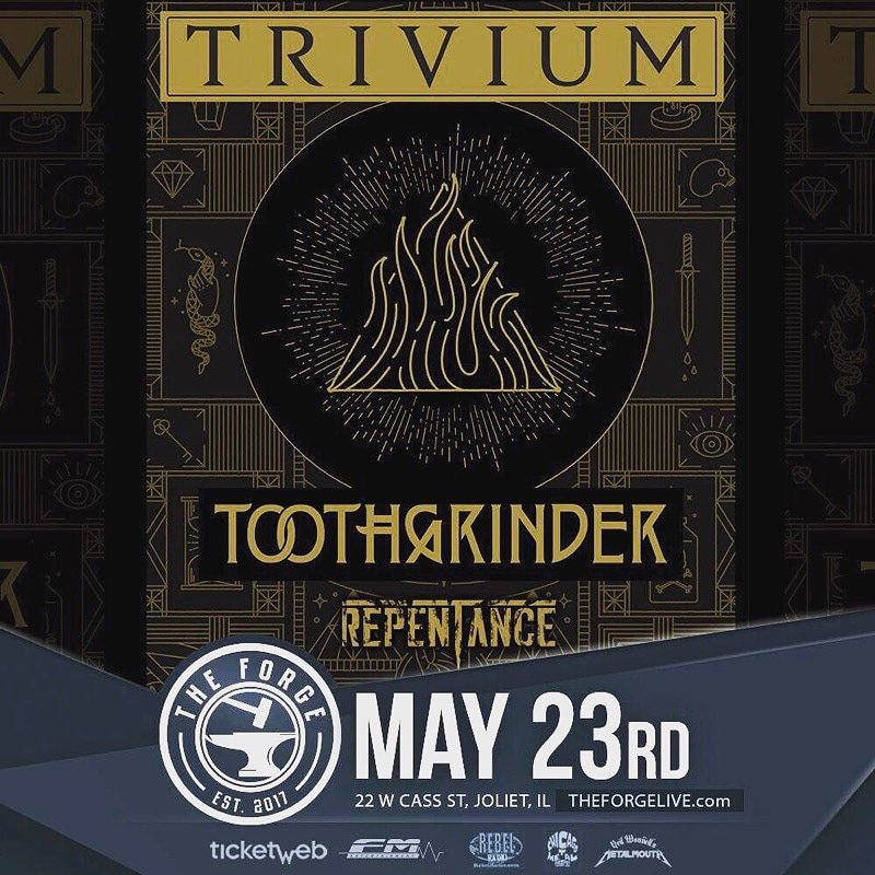 WeAreRepentance's tweet image. Please join us  for our DEBUT Show!!! Supporting @TriviumOfficial &amp;amp; @TOOTHGRINDERUSA live May 23rd at @TheForgeLive in Joliet, IL! #metal #trivium #toothgrinder #Repentance #hardcore #deathmetal #moshpits #concert
